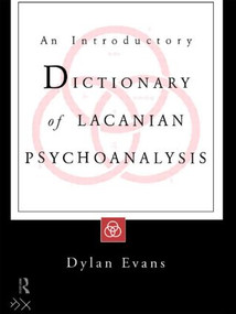 An Introductory Dictionary of Lacanian Psychoanalysis by Dylan Evans, 9780415135238