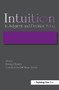 Intuition in Judgment and Decision Making by Henning Plessner, Cornelia Betsch, Tilmann Betsch, 9781138004252