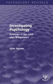 Investigating Psychology (Sciences of the Mind After Wittgenstein) - 9781138206816 by John Hyman, 9781138206816