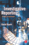 Investigative Reporting (A study in technique) - 9780240515434 by David Spark, 9780240515434