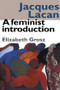 Jacques Lacan (A Feminist Introduction) by Elizabeth Grosz, 9780415014007