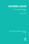 Jacques Lacan (Volume I) (RLE: Lacan) (An Annotated Bibliography) by Michael Clark, 9781138973480