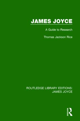 James Joyce (A Guide to Research) by Thomas Jackson Rice, 9781138186965