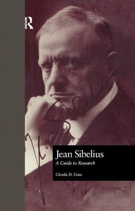 Jean Sibelius (A Guide to Research) by Glenda Dawn Goss, 9781138973749