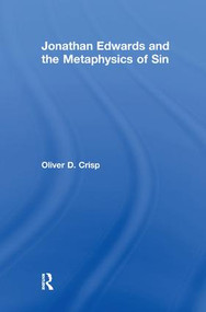 Jonathan Edwards and the Metaphysics of Sin by Oliver D. Crisp, 9781138251748