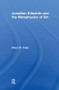 Jonathan Edwards and the Metaphysics of Sin by Oliver D. Crisp, 9781138251748