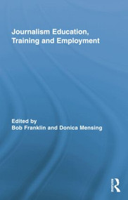 Journalism Education, Training and Employment - 9781138774889 by Bob Franklin, Donica Mensing, 9781138774889