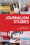 Journalism Studies (A Critical Introduction) by Andrew Calcutt, Philip Hammond, 9780415554312