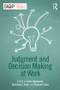 Judgment and Decision Making at Work by Scott Highhouse, Reeshad S. Dalal, Eduardo Salas, 9781138801714