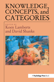 Knowledge Concepts and Categories by Koen Lamberts, David Shanks, 9780863774928