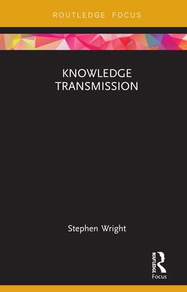 Knowledge Transmission by Stephen Wright, 9781138085275
