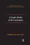 A Kryptic Model of the Incarnation by Andrew Ter Ern Loke, 9781138081789