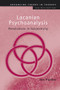 Lacanian Psychoanalysis (Revolutions in Subjectivity) by Ian Parker, 9780415455435