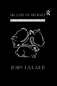 Lady Of The Hare by John Layard, 9781138974166