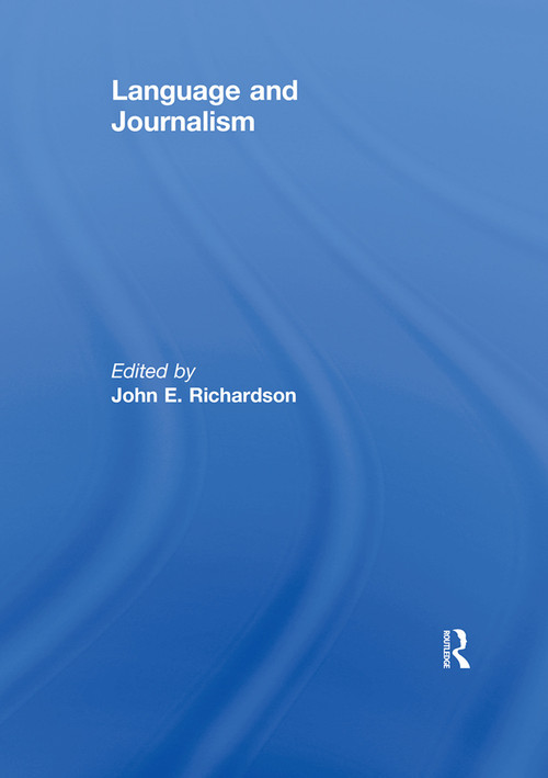 Language and Journalism by John Richardson, 9780415629331
