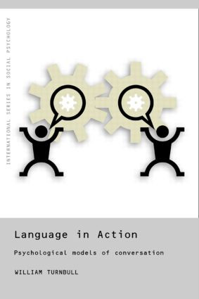 Language in Action (Psychological Models of Conversation) by William Turnbull, 9780415198684