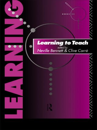 Learning to Teach - 9780415083102 by Neville Bennett, Clive Carre, 9780415083102