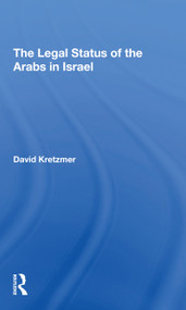 The Legal Status Of The Arabs In Israel by David Kretzmer, 9780367308940