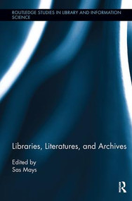 Libraries, Literatures, and Archives by Sas Mays, 9780815346845
