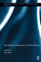 Libraries, Literatures, and Archives by Sas Mays, 9780815346845