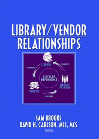 Library/Vendor Relationships by Sam Brooks, David H. Carlson, 9780789033529