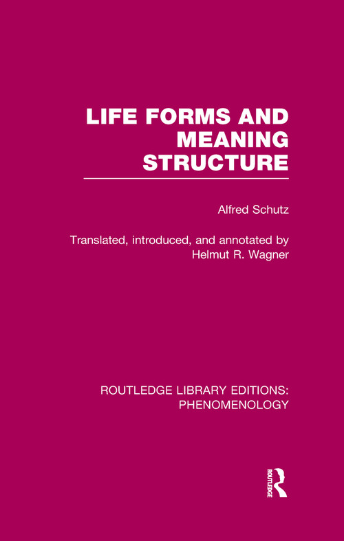 Life Forms and Meaning Structure - 9781138979826 by Alfred Schutz, Helmut R. Wagner, 9781138979826
