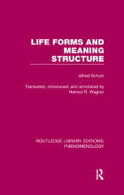 Life Forms and Meaning Structure - 9781138979826 by Alfred Schutz, Helmut R. Wagner, 9781138979826
