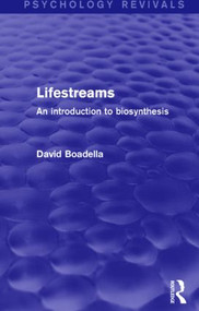 Lifestreams (An Introduction to Biosynthesis) by David Boadella, 9781138829565