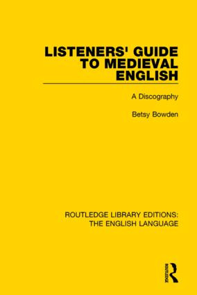 Listeners' Guide to Medieval English (A Discography) by Betsy Bowden, 9781138918696