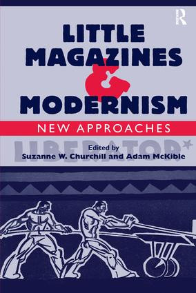 Little Magazines & Modernism (New Approaches) - 9781138276062 by Adam McKible, Suzanne W. Churchill, 9781138276062