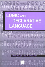Logic And Declarative Language - 9780748408023 by M. Downward, 9780748408023