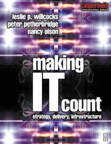 Making IT Count by Nancy Olson, Leslie Willcocks, Peter Petherbridge, 9780750648219