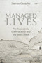 Managed Lives: Psychoanalysis, inner security and the social order (Psychoanalysis and the Administrative Task) by Steven Groarke, 9780415692205