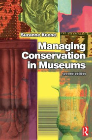 Managing Conservation in Museums by Suzanne Keene, 9780750656030