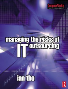 Managing the Risks of IT Outsourcing - 9780750665742 by Ian Tho, 9780750665742