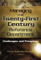 Managing the Twenty-First Century Reference Department (Challenges and Prospects) by Linda S Katz, 9780789023322