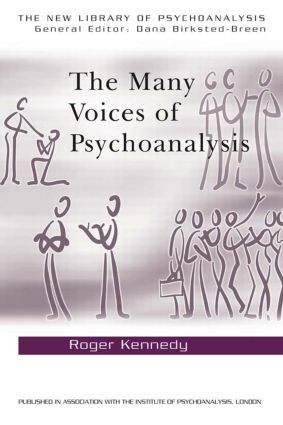 The Many Voices of Psychoanalysis by Roger Kennedy, 9780415411776