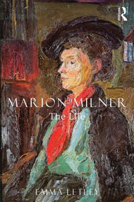 Marion Milner: The Life by Emma Letley, 9780415567381