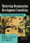 Marketing Organization Development (A How-To Guide for OD Consultants) by William J Rothwell, Jong Gyu Park, Jae Young Lee, 9781138033313