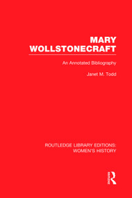Mary Wollstonecraft (An Annotated Bibliography) - 9780415752664 by Janet Todd, 9780415752664