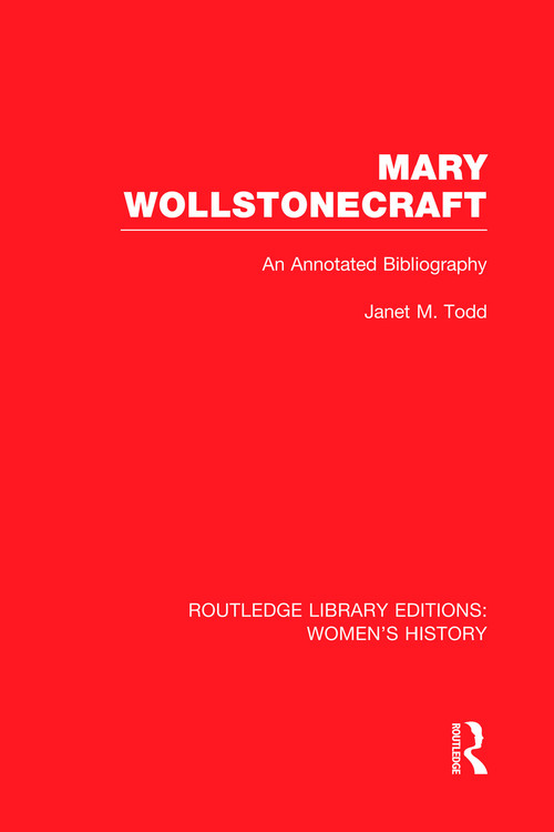 Mary Wollstonecraft (An Annotated Bibliography) - 9780415752664 by Janet Todd, 9780415752664
