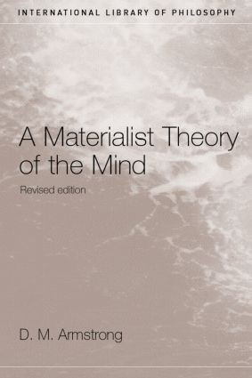 A Materialist Theory of the Mind by D.M. Armstrong, 9780415100311