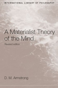 A Materialist Theory of the Mind by D.M. Armstrong, 9780415100311