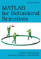 MATLAB for Behavioral Scientists by David A. Rosenbaum, Jonathan Vaughan, Brad Wyble, 9780415535946