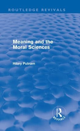 Meaning and the Moral Sciences (Routledge Revivals) - 9780415581240 by Hilary Putnam, 9780415581240