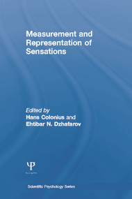 Measurement and Representation of Sensations by Hans Colonius, Ehtibar N. Dzhafarov, 9780415650007
