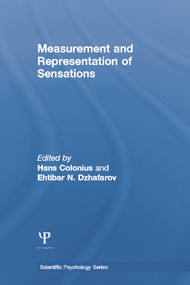 Measurement and Representation of Sensations by Hans Colonius, Ehtibar N. Dzhafarov, 9780415650007