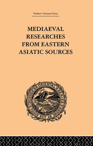 Mediaeval Researches from Eastern Asiatic Sources - 9781138862142 by E. Bretschneider, 9781138862142