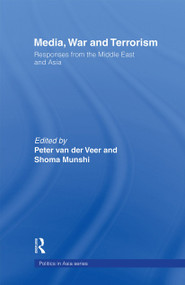 Media, War and Terrorism (Responses from the Middle East and Asia) by Shoma Munshi, Peter van der Veer, 9780415405942