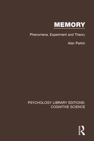 Memory (Phenomena, Experiment and Theory) by Alan Parkin, 9781138639263